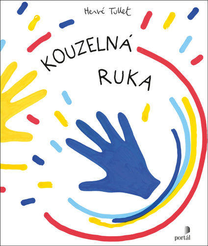 Kouzelná ruka – Tullet Hervé