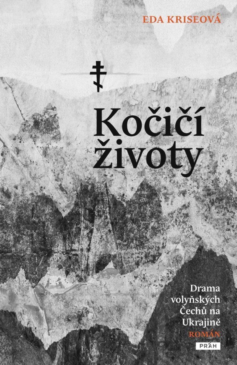 Kočičí životy - Drama volyňských Čechů na Ukrajině – Kriseová Eda