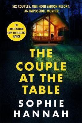 The Couple at the Table The gripping crime thriller guaranteed to blow your mind in 2023 from the Sunday Times bestselling author – Hannahová Sophie