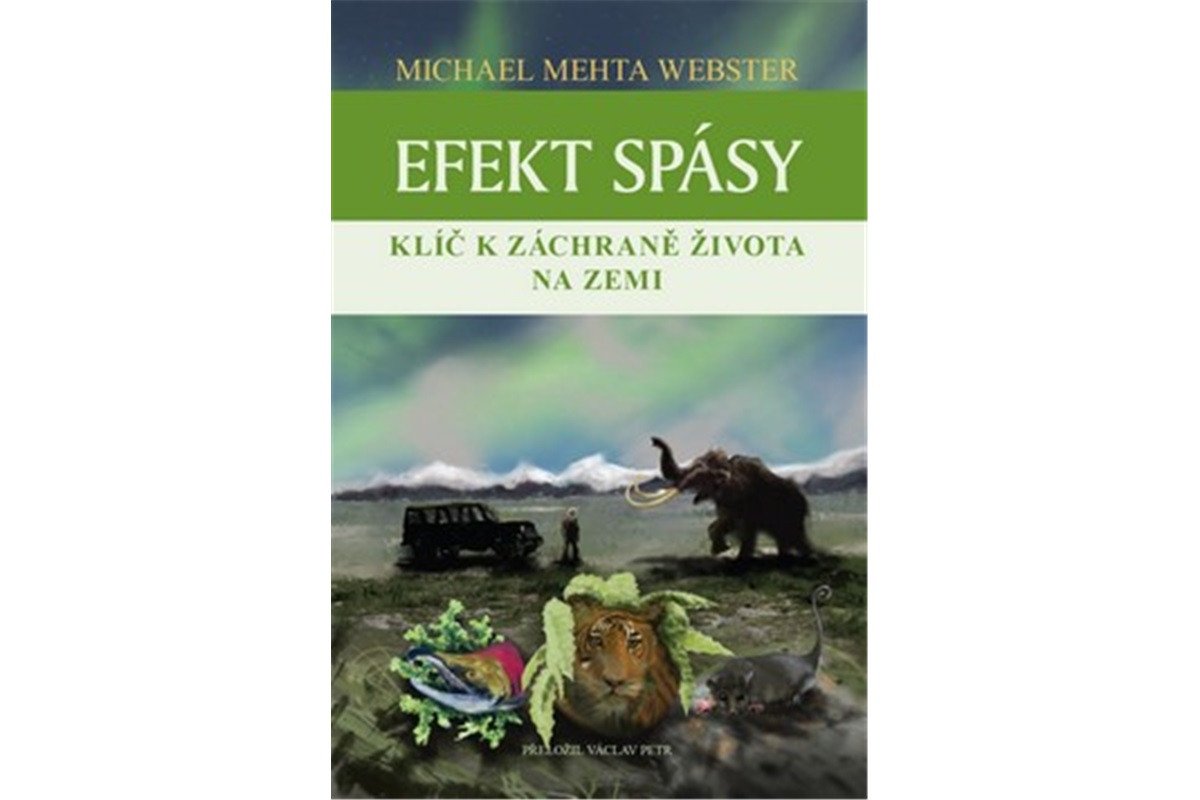 Efekt spásy - Klíč k záchraně života na Zemi – Webster Michael Mehta