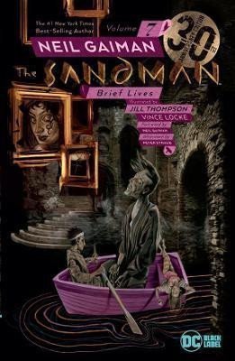 The Sandman 7: Brief Lives 30th Anniversary Edition – Gaiman Neil (2019)
