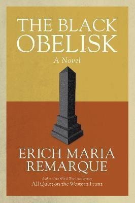The Black Obelisk: A Novel – Remarque Erich Maria (1998)