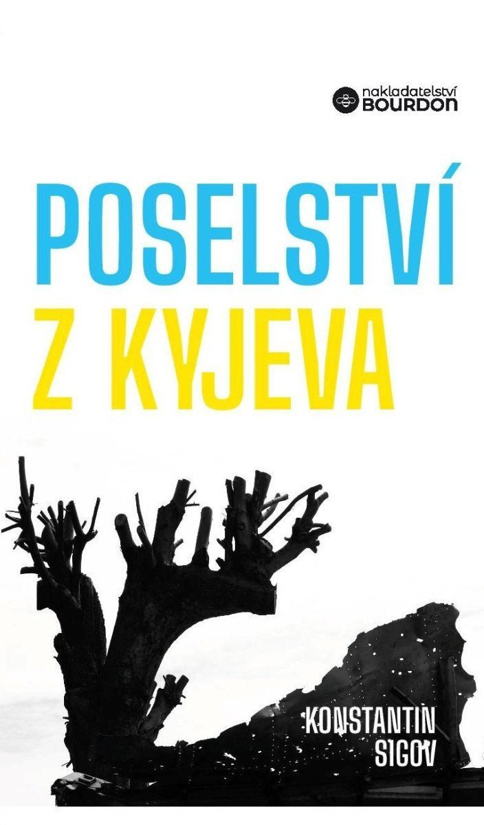Poselství z Kyjeva o Ukrajině a Evropě – Sigov Konstantin