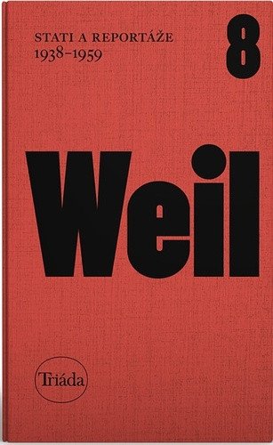 Stati a reportáže 1938-1959 – Weil Jiří