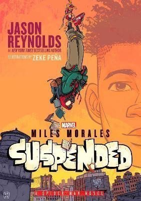 Miles Morales Suspended A Spider-Man Novel – Reynolds Jason