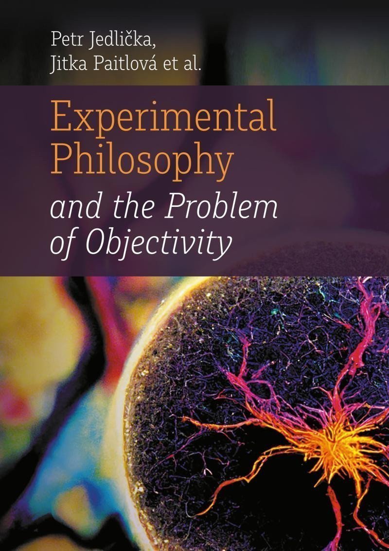 Experimental Philosophy and the Problem of Objectivity – Paitlová Jitka