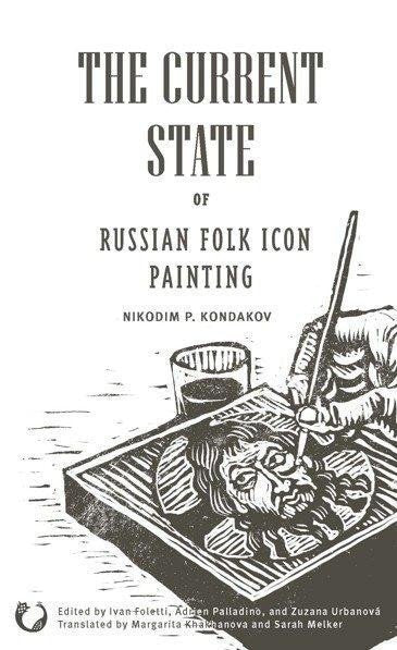 The Current State of Russian Folk Icon Painting – Kondakov Nikodim P