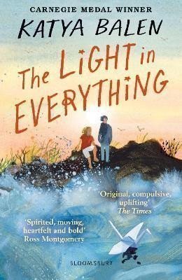 The Light in Everything from the winner of the Yoto Carnegie Medal 2022 – Balen Katya