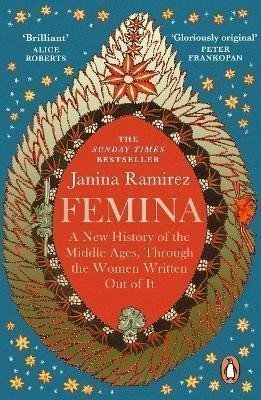 Femina A New History of the Middle Ages Through the Women Written Out of It – Ramirezová Janina