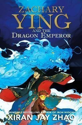 Zachary Ying and the Dragon Emperor – Zhao Xiran Jay