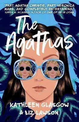 The Agathas Part Agatha Christie part Veronica Mars and completely entertaining Karen M McManus – Glasgow Kathleen