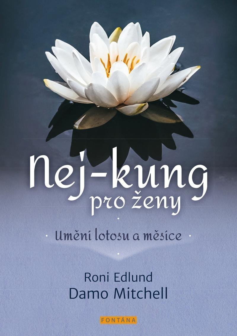 Nej-kung pro ženy - Umění lotosu a měsíce – Mitchell Damo