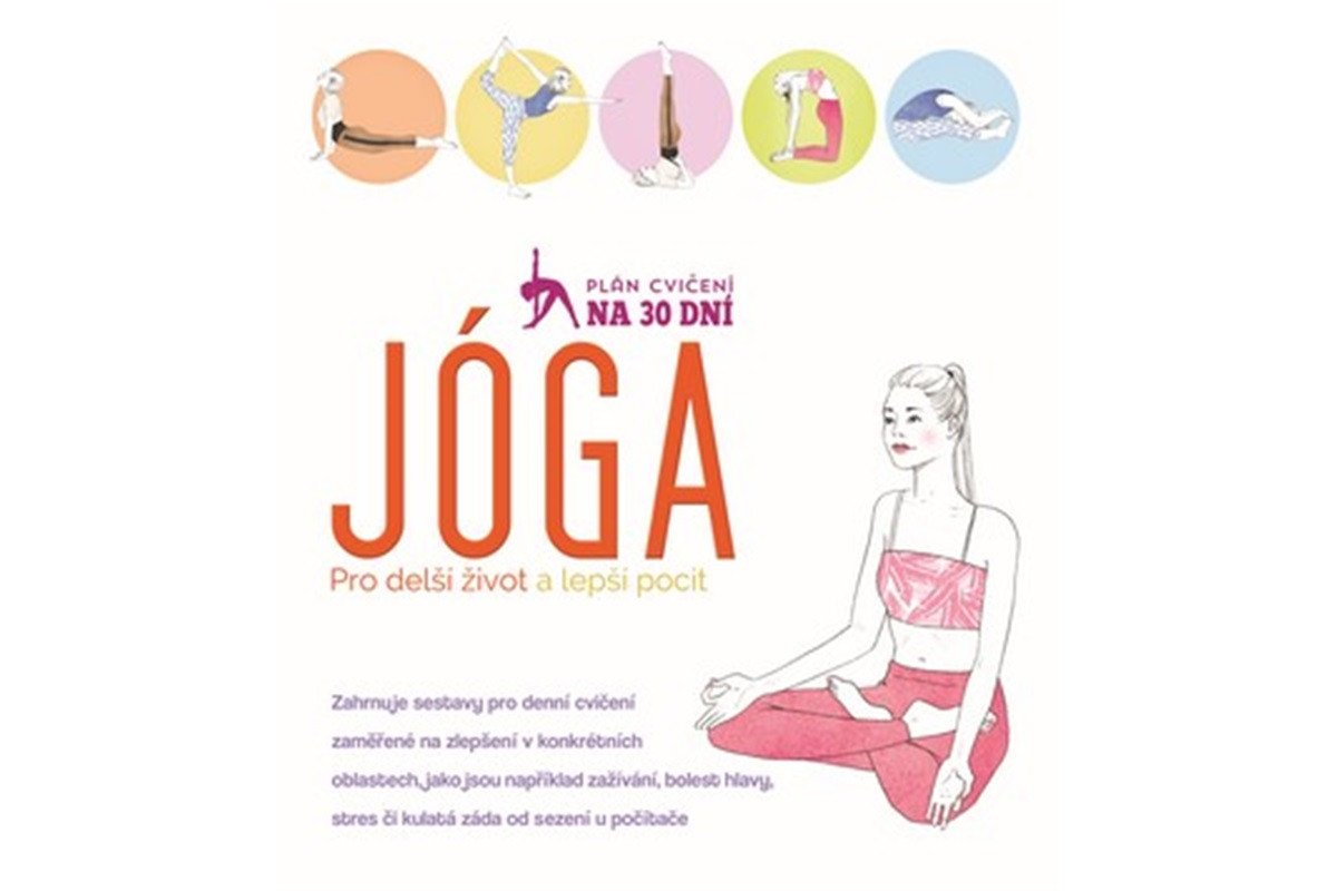 Jóga pro delší život a lepší pocit - Plán cvičení na 30 dní