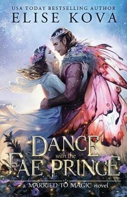 A Dance with the Fae Prince – Kova Elise