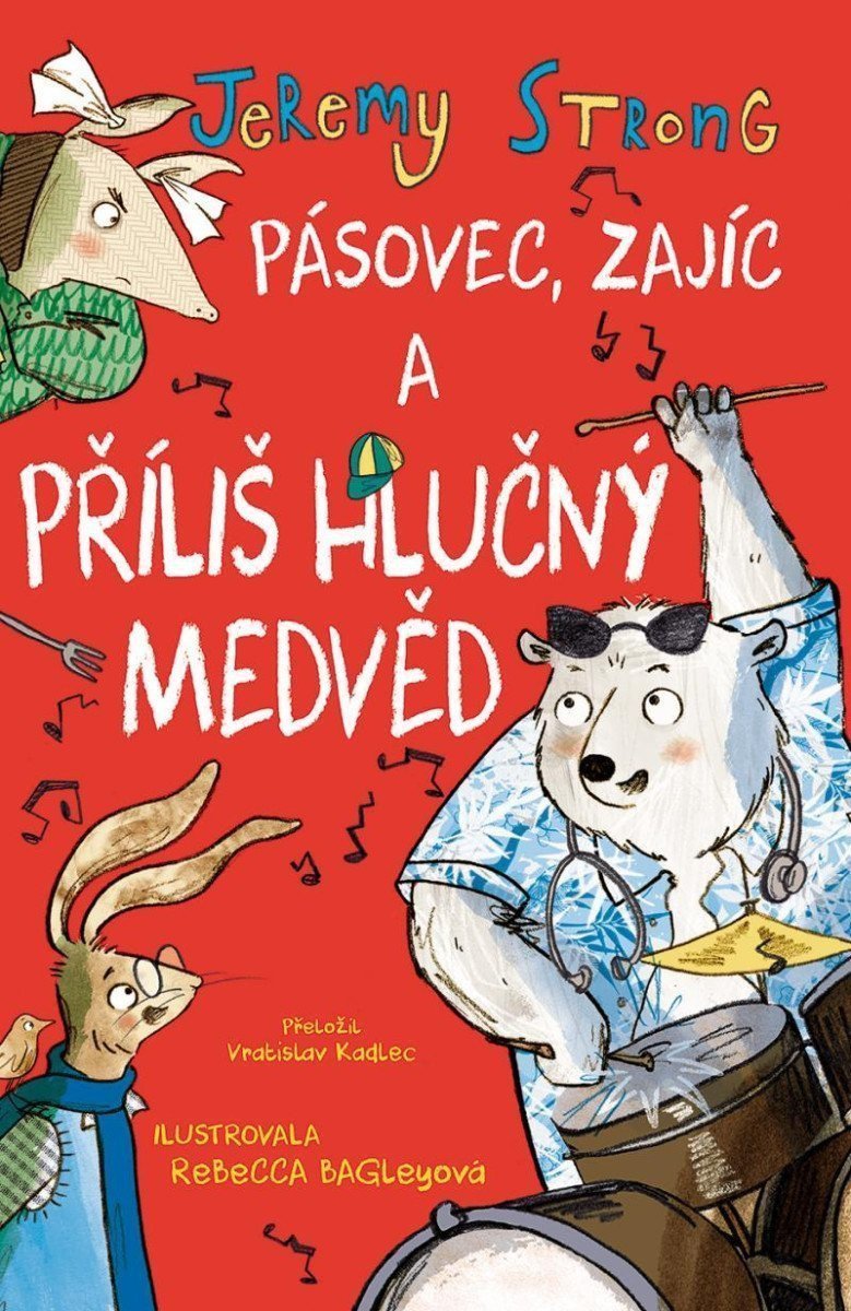Pásovec Zajíc a příliš hlučný medvěd – Strong Jeremy