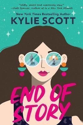 End of Story the perfect sweet and sexy opposites-attract romance – Scott Kylie