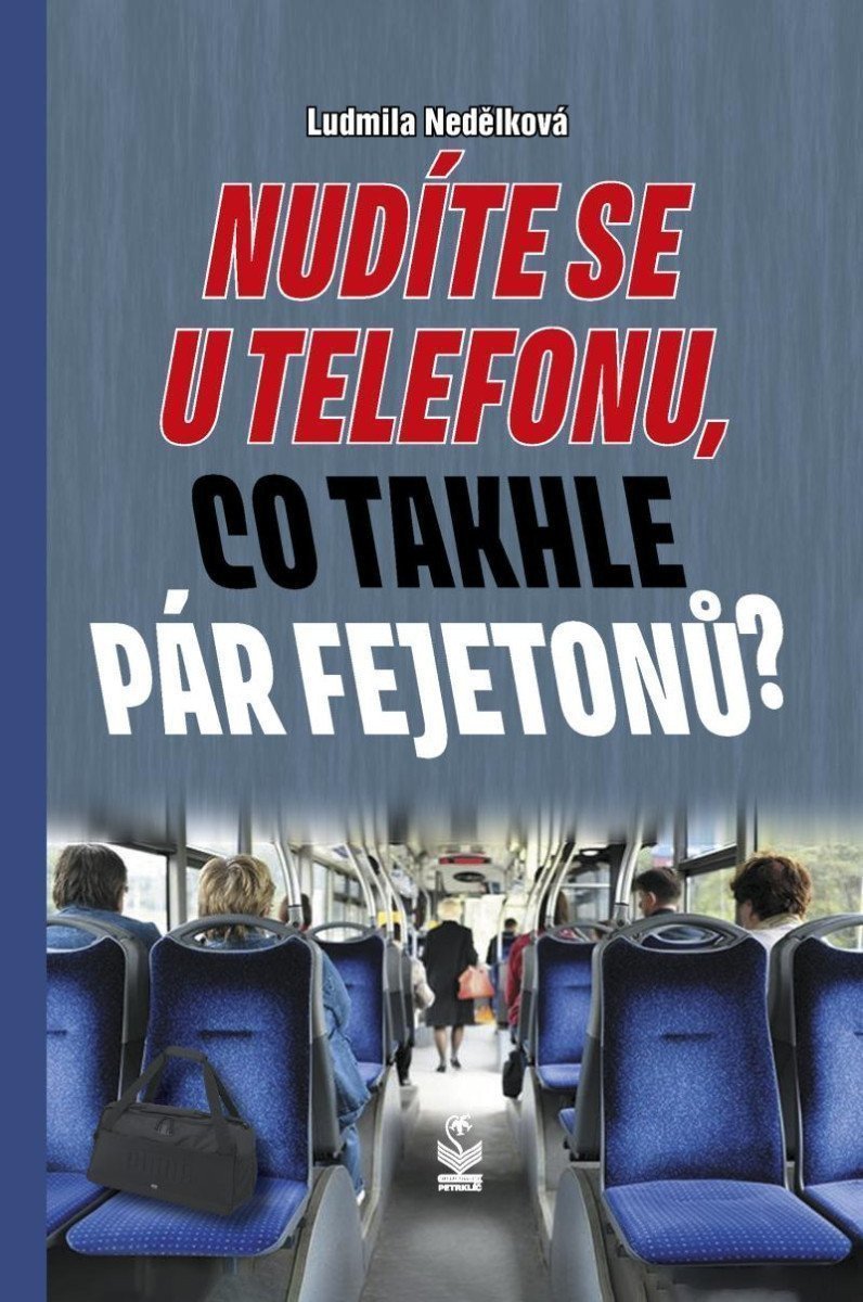 Nudíte se u telefonu co takhle pár fejetonů – Nedělková Ludmila