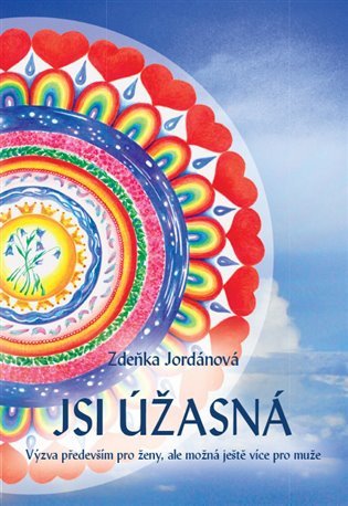 Jsi úžasná! - Výzva především pro ženy, ale možná ještě více pro muže – Jordánová Zdeňka (2023)
