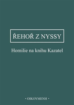Homilie na knihu Kazatel – Řehoř z Nyssy (2023)