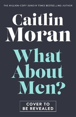 What About Men – Moranová Caitlin
