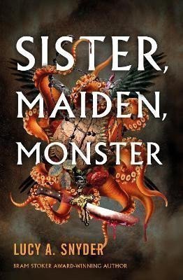 Sister Maiden Monster – Snyder Lucy A