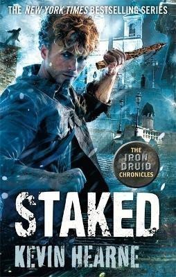 Staked The Iron Druid Chronicles – Hearne Kevin