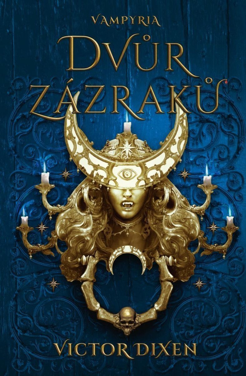 Vampyria 2 - Dvůr zázraků – Dixen Victor