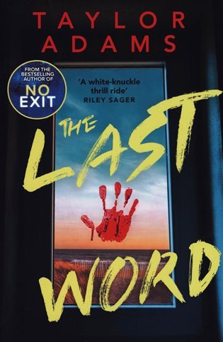 The Last Word an utterly addictive and spine-chilling suspense thriller from the TikTok bestseller for 2023 – Adams Taylor
