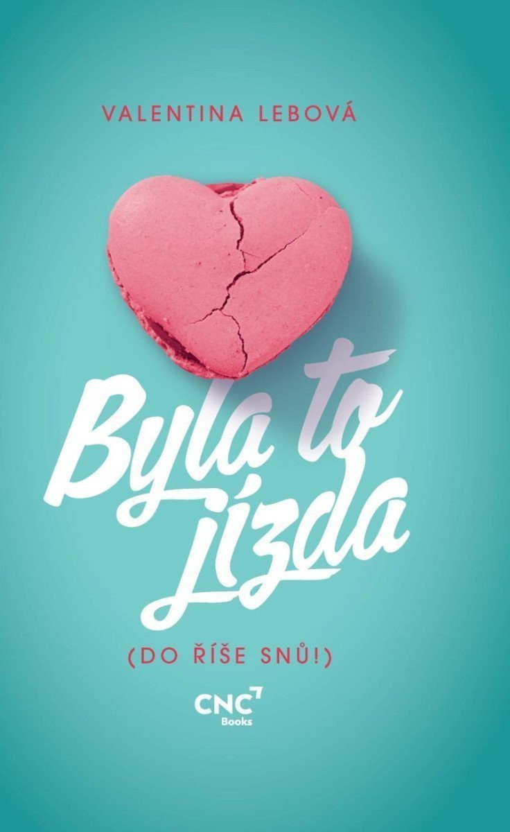 Byla to jízda Do říše snů – Lebová Valentina