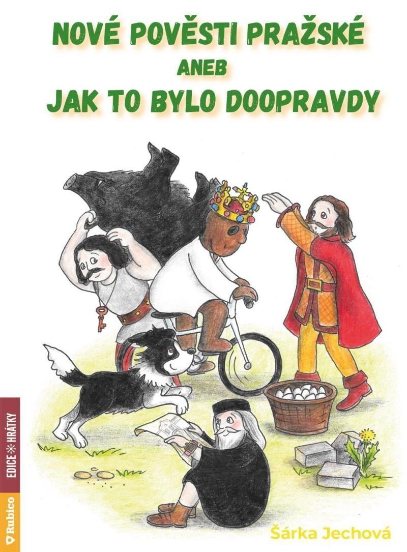 Nové pověsti pražské aneb Jak to bylo doopravdy – Jechová Šárka