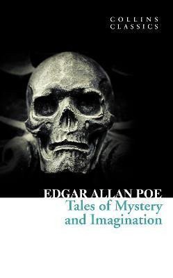 Tales of Mystery and Imagination Collins Classics – Poe Edgar Allan