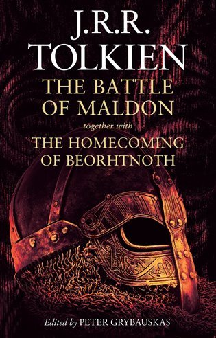 The Battle of Maldon together with The Homecoming of Beorhtnoth – Tolkien John Ronald Reuel