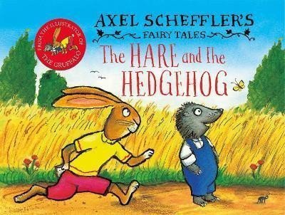 Axel Schefflers Fairy Tales The Hare and the Hedgehog – Scheffler Axel