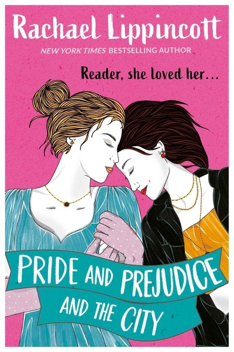 Pride and Prejudice and the City – Lippincottová Rachael