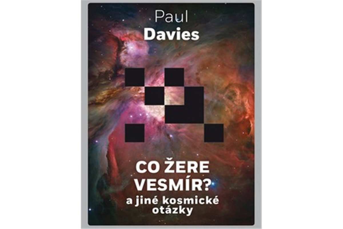 Co žere vesmír a jiné kosmické otázky – Davies Paul