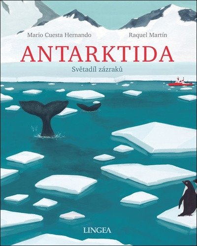 Antarktida - Světadíl zázraků – Hernando Mario Cuesta