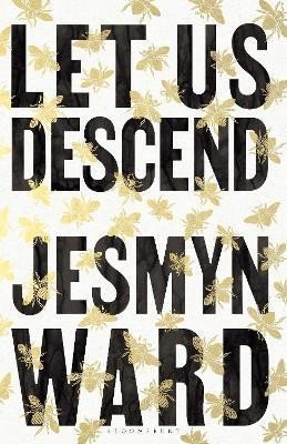 Let Us Descend – Wardová Jesmyn