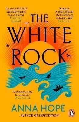 The White Rock From the bestselling author of The Ballroom – Hope Anna