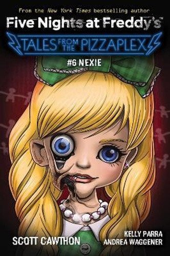 Nexie Five Nights at Freddys Tales from the Pizzaplex 6 – Cawthon Scott