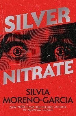 Silver Nitrate – Moreno-Garcia Silvia (2023)