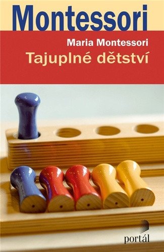 Tajuplné dětství – Montessori Maria