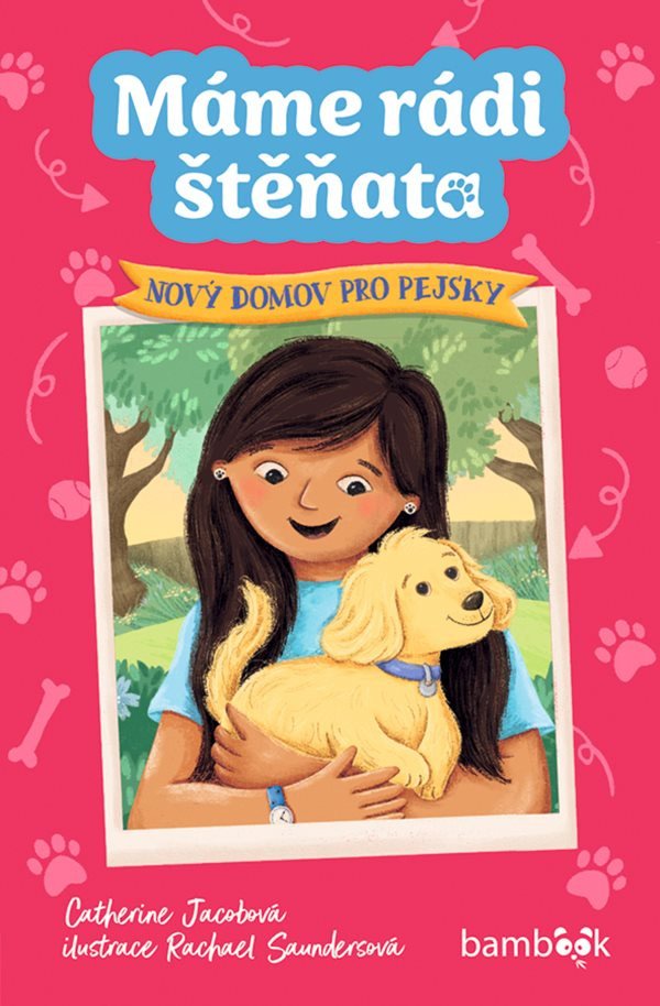 Máme rádi štěňata - Nový domov pro pejsky – Jacobová Catherine