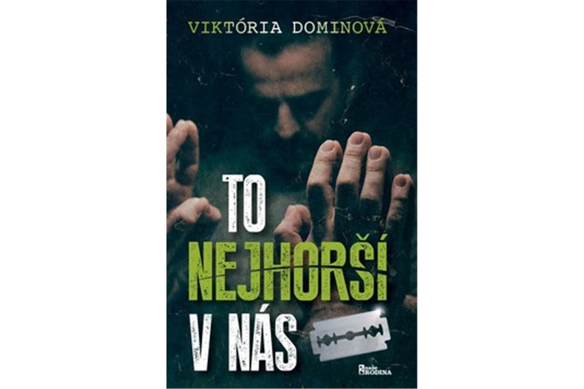 To nejhorší v nás – Dominová Viktória