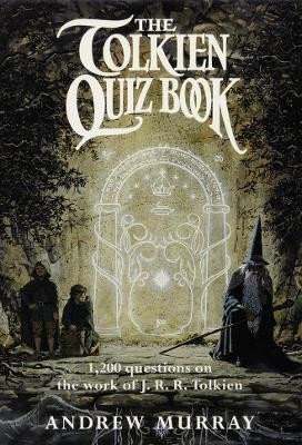 The Tolkien Quiz Book – Murray Andrew