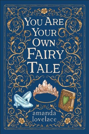 You Are Your Own Fairy Tale – Lovelace Amanda