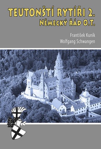 Teutonští rytíři 2 - Německý řád OT – Kuník František