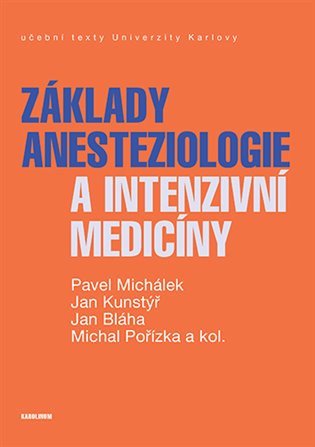 Základy anesteziologie a intenzivní medicíny – Michálek Pavel (2023)