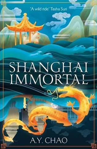 Shanghai Immortal A richly told debut fantasy novel set in Jazz Age Shanghai – Chao A Y