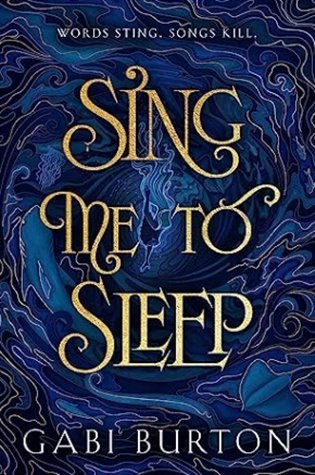 Sing Me to Sleep: a darkly enchanting young adult fantasy – Burton Gabi (2023)