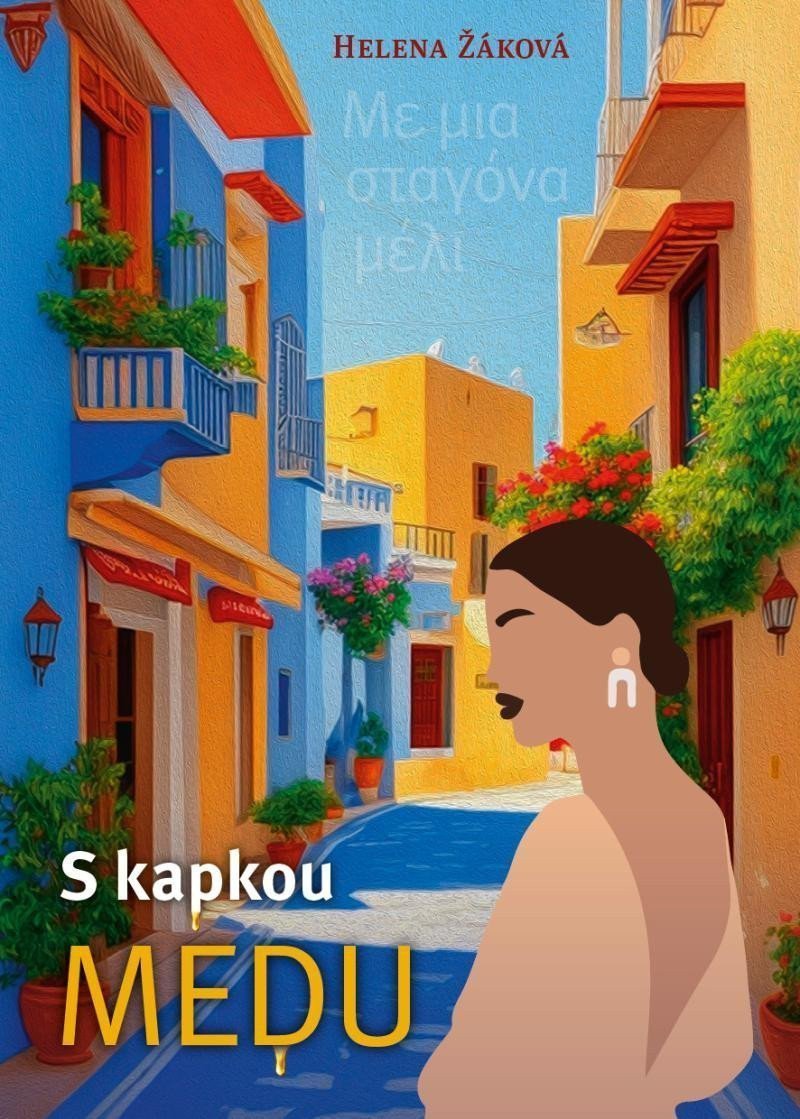 S kapkou medu – Žáková Helena